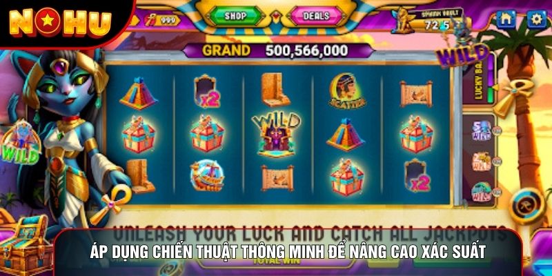 Áp dụng chiến thuật thông minh để nâng cao xác suất