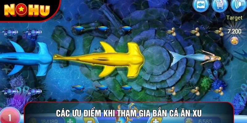 Các ưu điểm khi tham gia bắn cá ăn xu