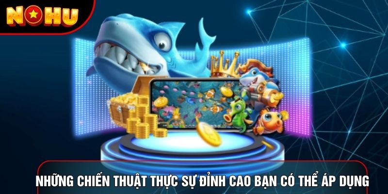 Những chiến thuật thực sự đỉnh cao bạn có thể áp dụng