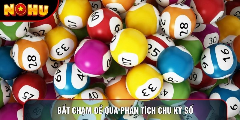 Bắt chạm đề qua phân tích chu kỳ số