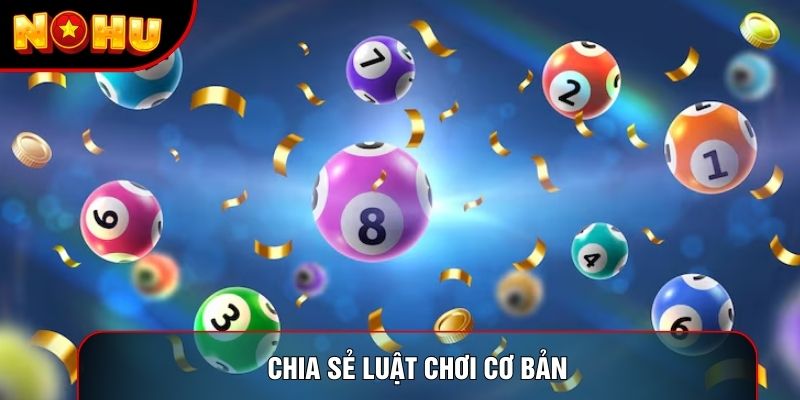 Chia sẻ luật chơi cơ bản