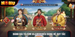 Đánh Bài Tổ Tôm Và Cách Hiểu Đúng Hệ Quy Tắc Tại Nohu