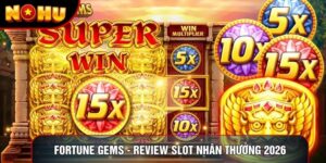 Fortune Gems - Review Slot Nhân Thưởng Hấp Dẫn 2026