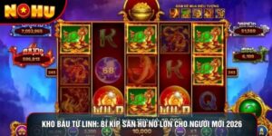 Kho Báu Tứ Linh: Bí Kíp Săn Hũ Nổ Lớn Cho Người Mới 2026