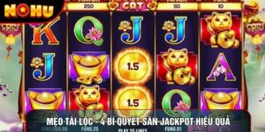 Mẹo Tài Lộc - 4 Bí Quyết Săn Jackpot Hiệu Quả Nên Nắm
