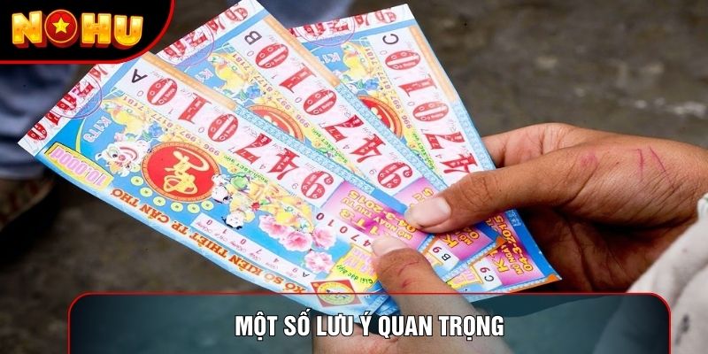 Một số lưu ý quan trọng