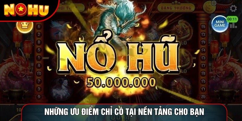 Những ưu điểm chỉ có tại nền tảng cho bạn