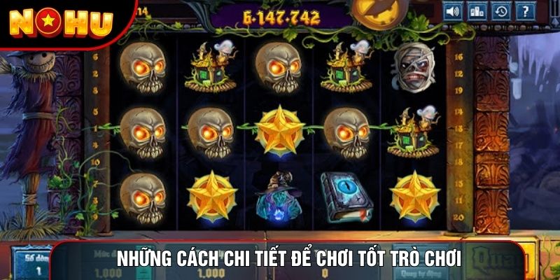 Những cách chi tiết để chơi tốt trò chơi