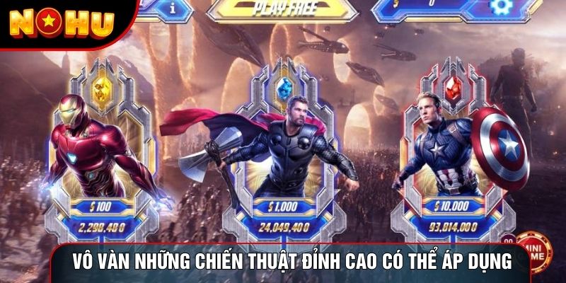 Vô vàn những chiến thuật đỉnh cao có thể áp dụng