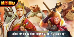 Nổ Hũ Tây Du Ký Tổng Quan Và Tính Năng Nổi Bật 2026