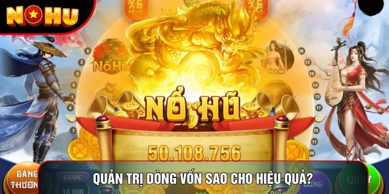 Quản trị dòng vốn sao cho hiệu quả?