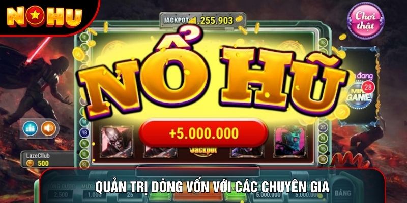 Quản trị dòng vốn với các chuyên gia