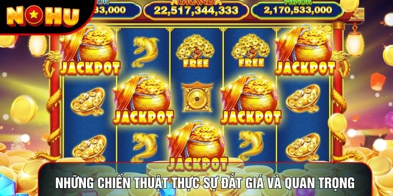 Những chiến thuật thực sự đắt giá và quan trọng