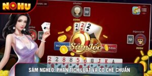 Sâm Nghèo: Phân Tích Luật Và Cơ Chế Chuẩn Tại Nohu