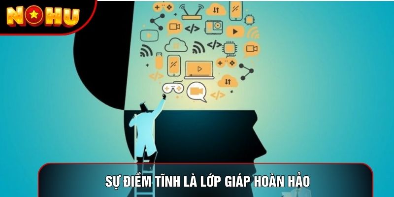 Sự điềm tĩnh là lớp giáp hoàn hảo