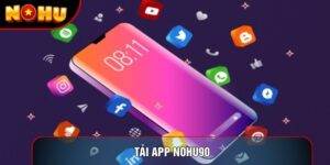 Tải App Nohu90 Hướng Dẫn Cài Đặt Ứng Dụng Chuẩn Nhất