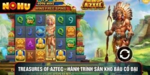 Treasures Of Aztec - Hành Trình Săn Kho Báu Cổ Đại Với 3 Mẹo