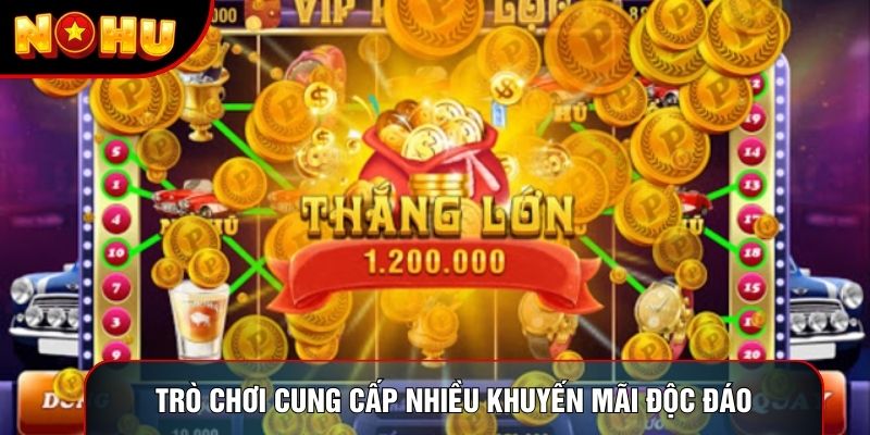 Trò chơi cung cấp nhiều khuyến mãi độc đáo